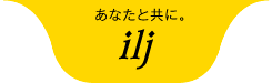 あなたと共に。ilj